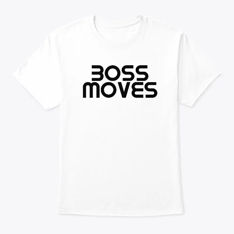 White Boss Moves T-shirt